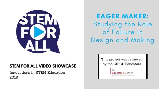STEM for ALL video hall logo and text: Eager Maker: Studying the role of failure in design making